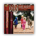 DidjHeart - Charlie McMahon & Gondwana