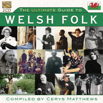 The Ultimate Guide to Welsh Folk compiled by Cerys Matthews