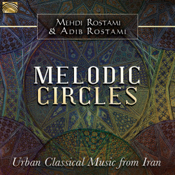 Melodic Circles: Urban Classical Music from Iran - CD Cover.