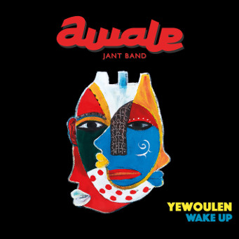 YEWOULEN (Wake Up) - Awale Jant Band - CD Cover.
