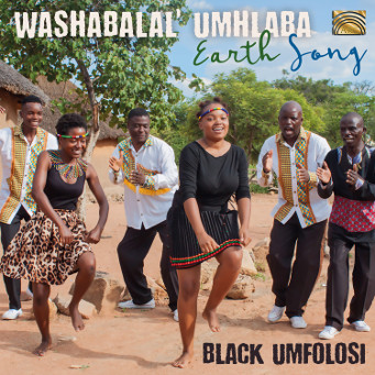 BLACK UMFOLOSI - WASHABALAL’ UMHLABA - Earth Song - CD Cover.