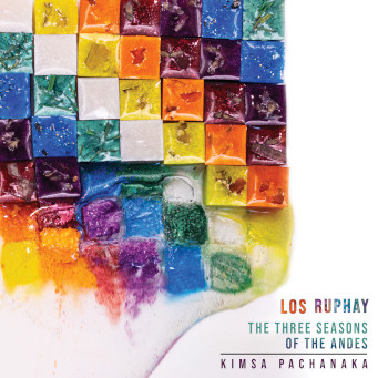The Three Seasons of the Andes – Kimsa Pachanaka - LOS RUPHAY CD Cover.