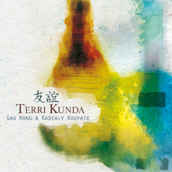 Terri Kunda - Gao Hong & Kadialy Kouyate CD Cover.