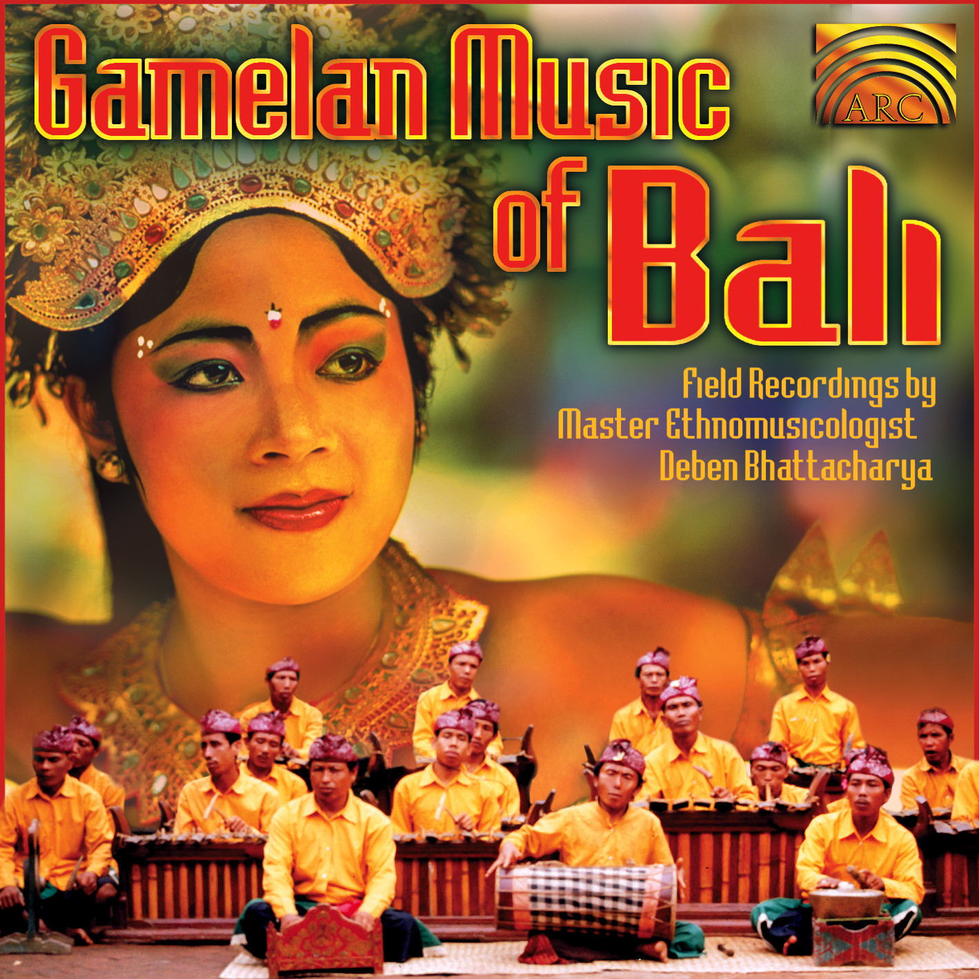 EUCD1534 Gamelan Music of Bali - Field Recordings by Deben Bhattacharya