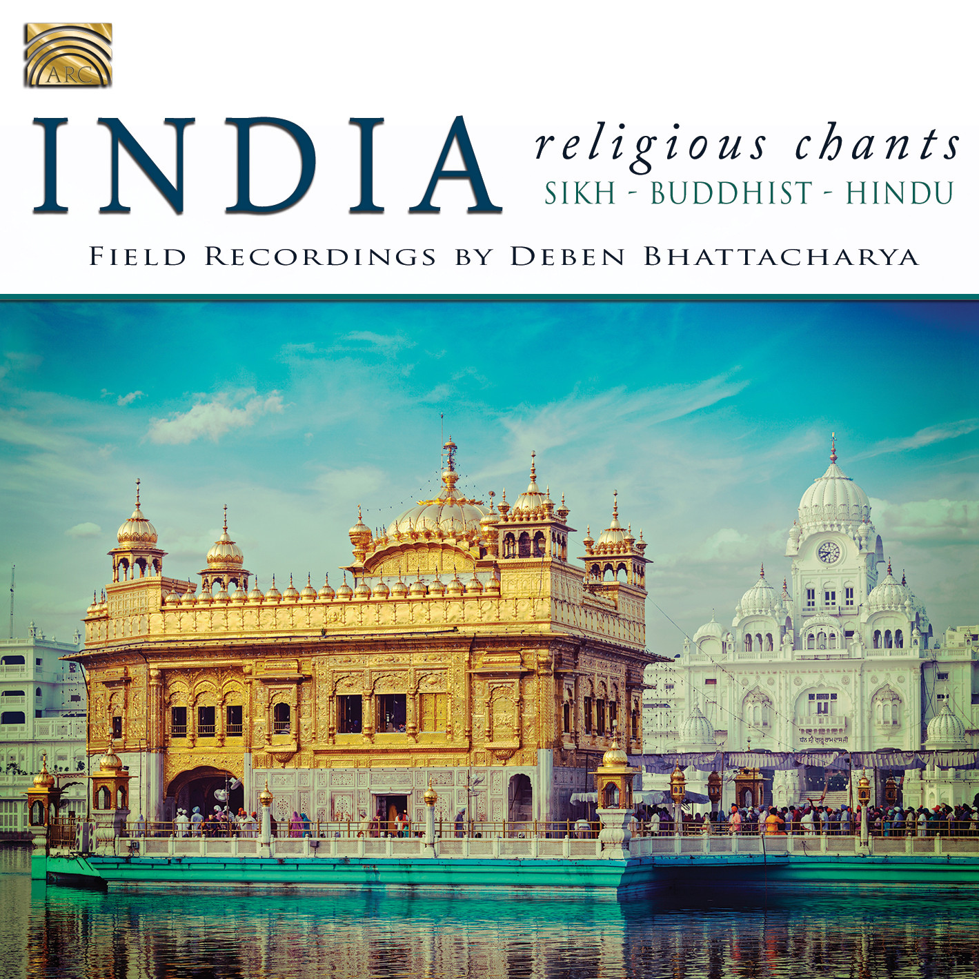 EUCD2579 India - Religious Chants - Buddhist, Hindu, Sikh - Field recordings by Deben Bhattacharya